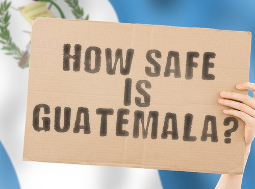 IS IT SAFE TO TRAVEL TO GUATEMALA?